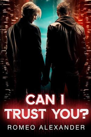 Can I Trust You? by Romeo Alexander