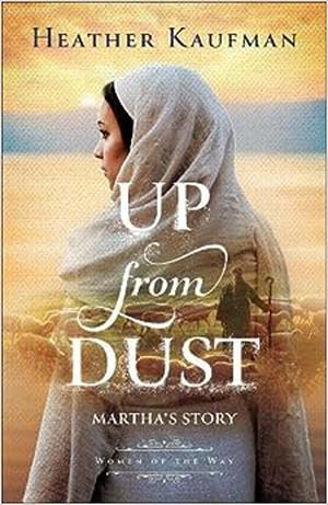 Up from Dust: Martha's Story by Heather Kaufman