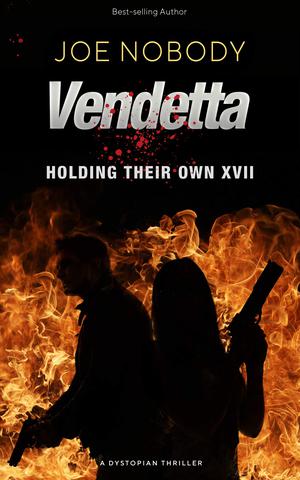 Vendetta: Holding Their Own XVII by Joe Nobody