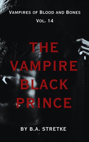 The Vampire Black Prince (Vampires of Blood and Bones #14)