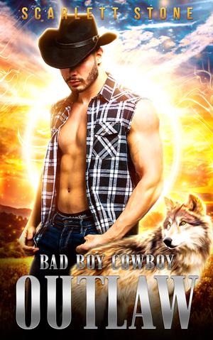 Bad Boy Cowboy Outlaw by Scarlett Stone