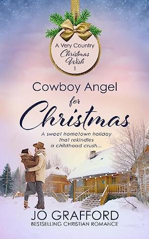 Cowboy Angel in Disguise for Christmas by Jo Grafford