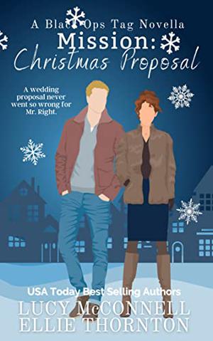 Mission: Christmas Proposal by Lucy McConnell, Ellie Thornton