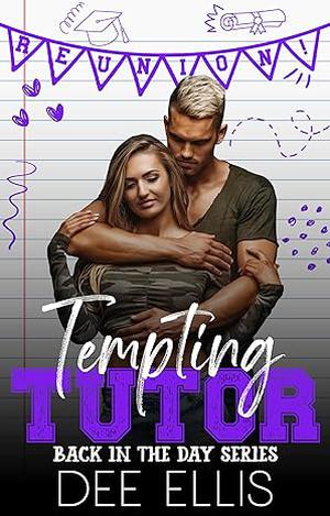 Tempting The Tutor: Back in The Day by Dee Ellis
