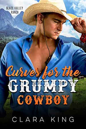 Curves for the Grumpy Cowboy (Crave County: Blaze Valley Ranch #1)