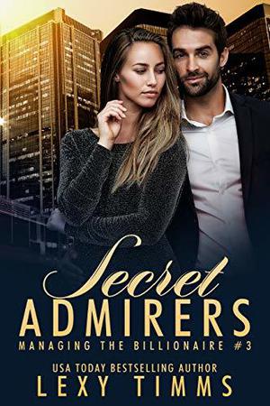 Secret Admirers by Lexy Timms
