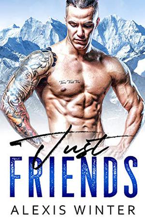 Just Friends by Alexis Winter