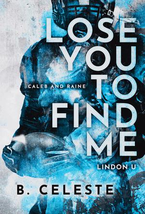 Lose You to Find Me (Lindon U #3)