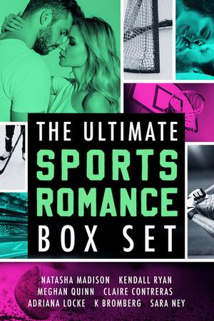 The Ultimate Sports Romance Box Set by Natasha Madison, Kendall Ryan, Meghan Quinn, Claire Contreras, Adriana Locke, K. Bromberg, Sara Ney