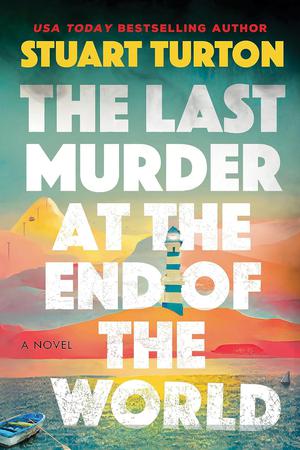The Last Murder at the End of the World by Stuart Turton
