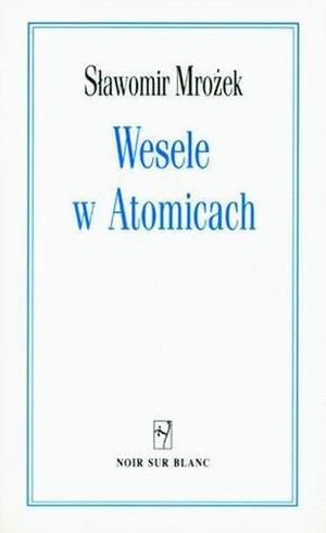 Wesele w Atomicach by Sławomir Mrożek