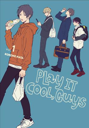 Play It Cool, Guys, Vol. 1 (Play It Cool, Guys #1)
