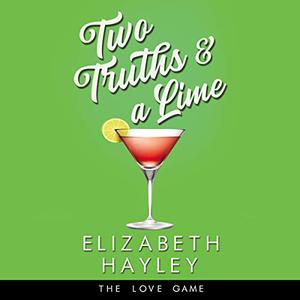 Two Truths & a Lime by Elizabeth Hayley, Eric London, Samantha Martin