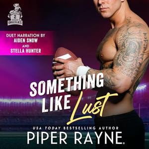 Something like Lust by Piper Rayne, Aiden Snow, Stella Hunter