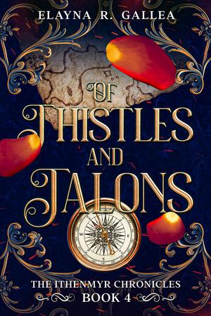 Of Thistles and Talons by Elayna R. Gallea