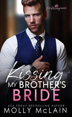 Kissing My Brother's Bride (The Kissing Games #1)