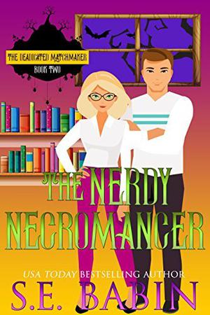 The Nerdy Necromancer (The Deadicated Matchmaker #1)