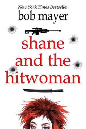 Shane and the Hitwoman by Bob Mayer