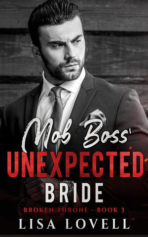 Mob Boss' Unexpected Bride by Lisa Lovell