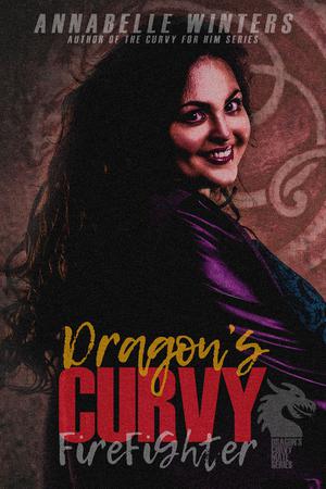 Dragon's Curvy Firefighter (Dragon's Curvy Mate #6)