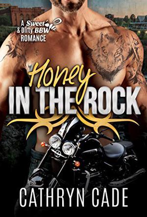 Honey in the Rock (Sweet & Dirty #5)
