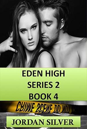 Eden High Series 2 #4 by Jordan Silver