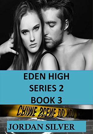 Eden High Series 2 #3 by Jordan Silver