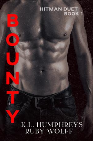 Bounty by K.L. Humphreys, Ruby Wolff