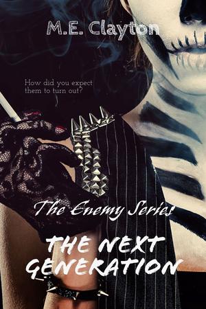 The Enemy Next Generation (2) Series by M.E. Clayton
