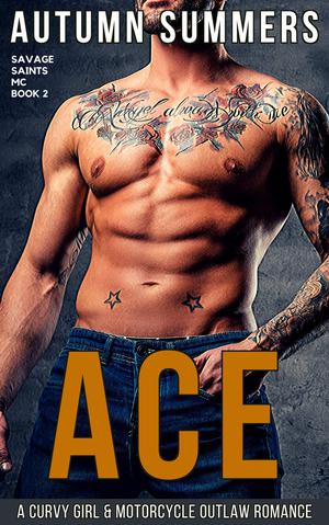 Ace (Savage Saints MC #2)