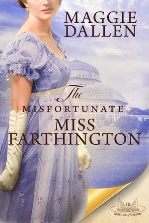 The Misfortunate Miss Farthington (School of Charm #10)