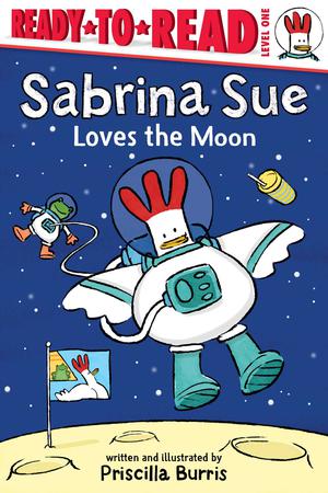 Sabrina Sue Loves the Moon: Ready-to-Read Level 1 by Priscilla Burris