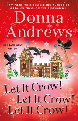 Let It Crow! Let It Crow! Let It Crow! (Meg Langslow #34)