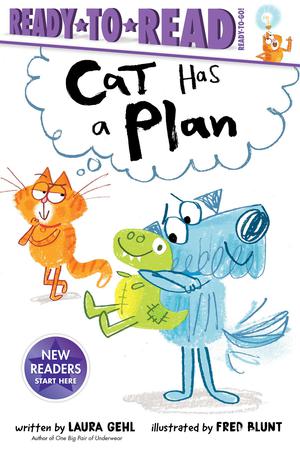 Cat Has a Plan by Laura Gehl, Fred Blunt