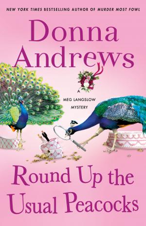 Round Up the Usual Peacocks (Meg Langslow #31)