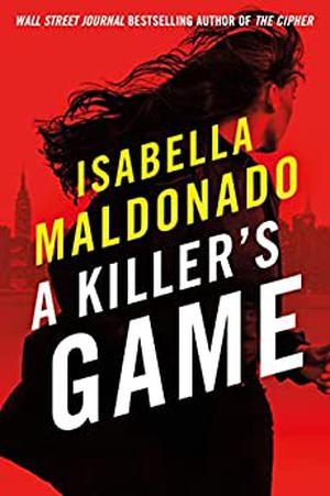 A Killer’s Game by Isabella Maldonado