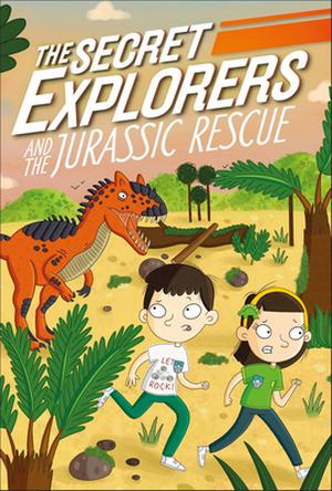 The Secret Explorers and the Jurassic Rescue (The Secret Explorers #4)