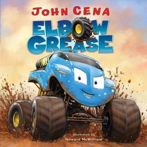 Elbow Grease by John Cena, Howard McWilliam
