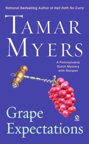 Grape Expectations (Pennsylvania Dutch Mystery #14)