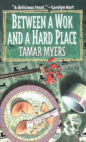 Between a Wok and a Hard Place by Tamar Myers