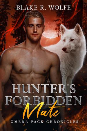 Hunter's Forbidden Mate (Ombra Pack Chronicles #5)