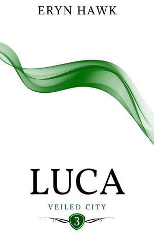 Luca (Veiled City #3)