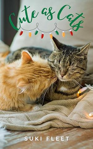 Cute as Cats by Suki Fleet