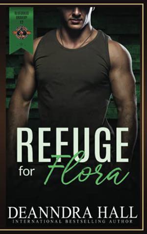 Refuge for Flora: (Police and Fire: Operation Alpha) by Deanndra Hall