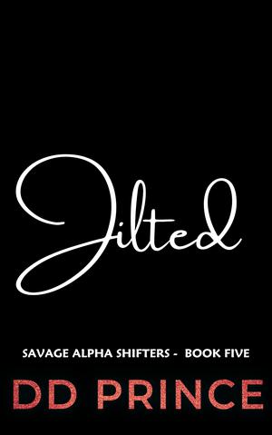 Jilted by D.D. Prince
