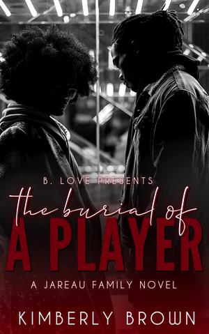 The Burial of a Player by Kimberly Brown