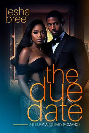 The Due Date by Iesha Bree