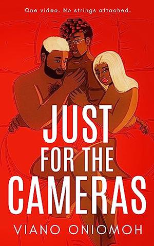 Just for the Cameras by Viano Oniomoh