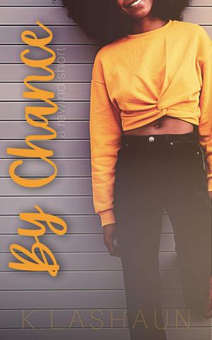 By Chance: A Rewind Short by K. Lashaun