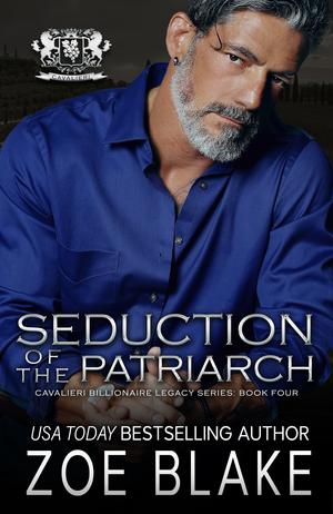 Seduction of the Patriarch (Cavalieri Billionaire Legacy #1)